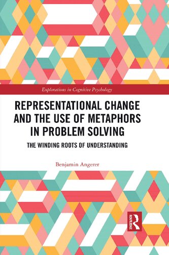 Representational Change and the Use of Metaphors in Problem Solving: The Winding Roots of Understanding