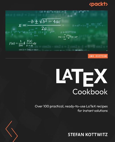 LaTeX Cookbook: Over 100 practical, ready-to-use LaTeX recipes for instant solutions