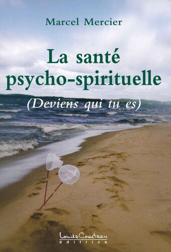 La santé psycho-spirituelle (Deviens qui tu es)