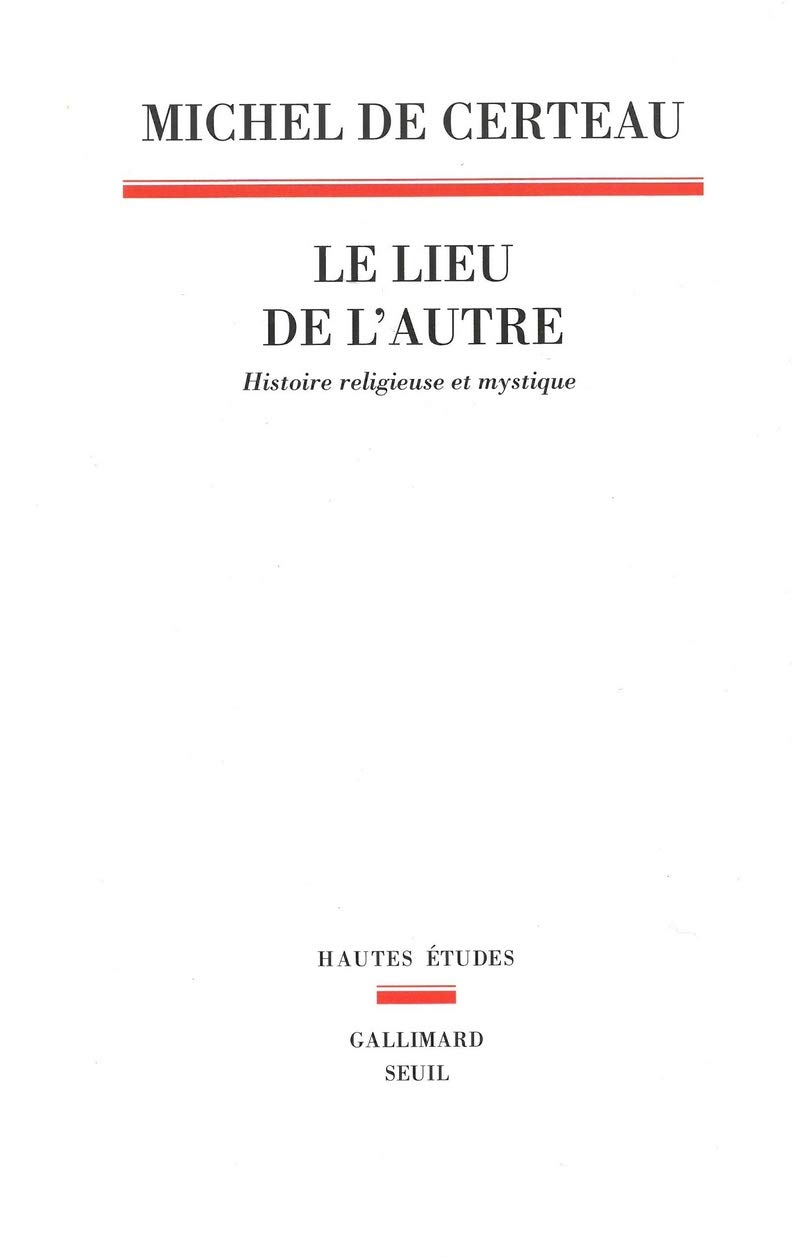 Le lieu de l’autre - Histoire religieuse et mystique