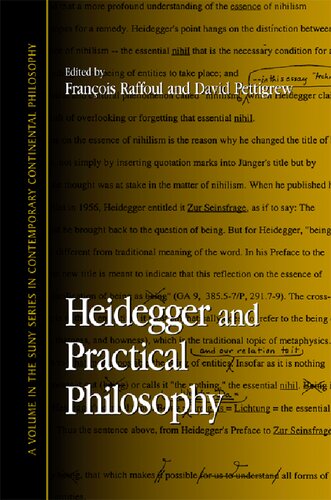 Heidegger and Practical Philosophy (Suny Series in Contemporary Continental Philosophy)