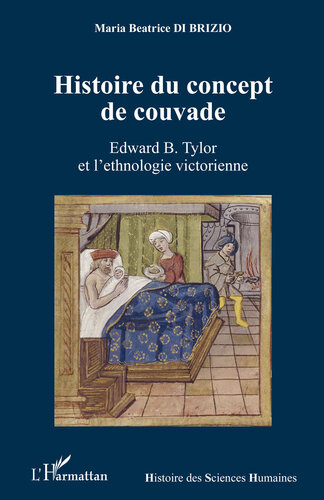 Histoire Du Concept de Couvade: Edward B. Tylor Et L'ethnologie Victorienne