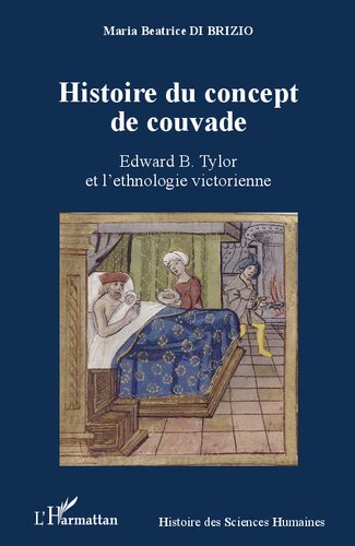 Histoire Du Concept de Couvade: Edward B. Tylor Et L'ethnologie Victorienne
