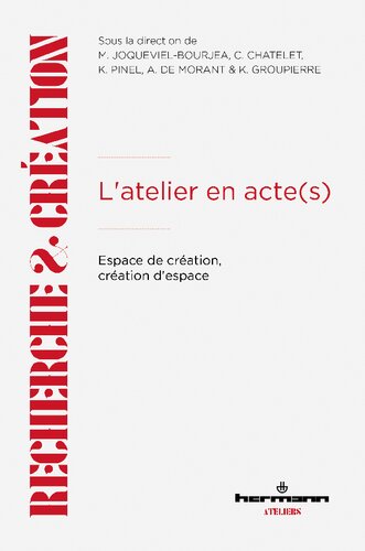 L'atelier en acte(s): Espace de création, création d'espace