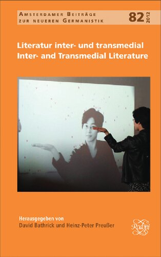 Literatur Inter- und Transmedial / Inter- and Transmedial Literature (Amsterdamer beitrage zur neueren Germanistik)