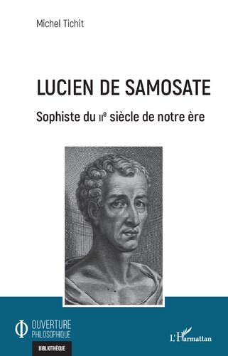 Lucien de Samosate: Sophiste du IIe siècle de notre ère