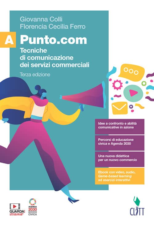 Punto.com. Tecniche di comunicazione dei servizi commerciali. Per le Scuole superiori. Con e-book. Con espansione online (Vol. A)