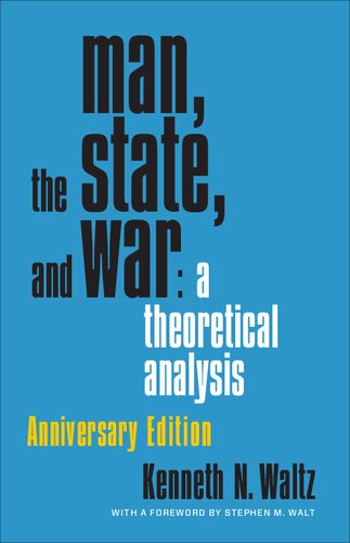Man, the State, and War: A Theoretical Analysis