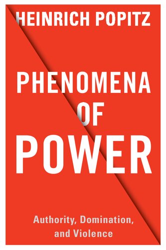 Phenomena of Power: Authority, Domination, and Violence