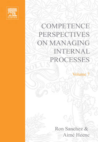 Competence Perspectives in Managing Internal Processes, Volume 7 (Advances in Applied Business Strategy) (Advances in Applied Business Strategy)