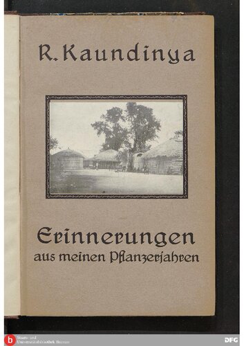 Erinnerungen aus meinen Pflanzerjahren in Deutsch-Ostafrika