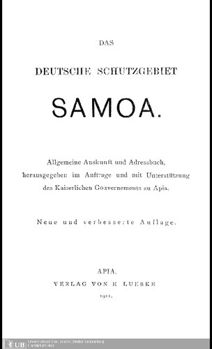 Das deutsche Schutzgebiet Samoa. Allgemeine Auskunft und Adressbuch
