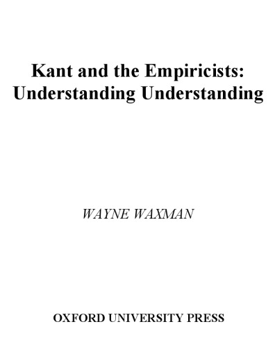 Kant and the Empiricists: Understanding Understanding