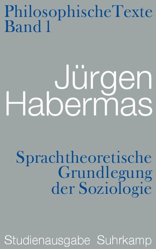 Philosophische Texte 1: Sprachtheoretische Grundlegung der Soziologie (Studienausgabe)