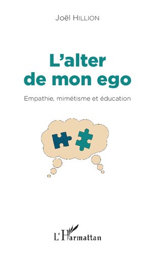 L'alter de mon ego: empathie, mimétisme et éducation : essai