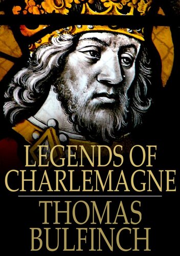 Legends of Charlemagne: Or Romance of the Middle Ages