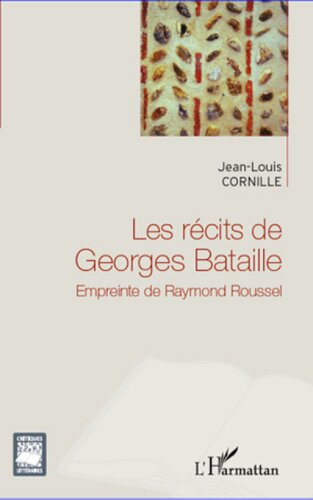 Les récits de Georges Bataille: empreinte de Raymond Roussel
