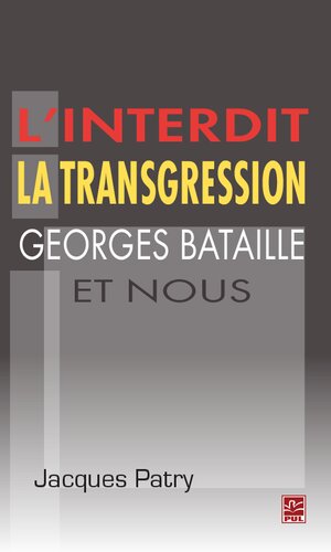 L'interdit, la transgression, Georges Bataille et nous