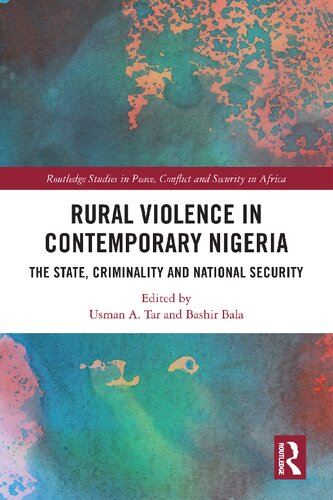 Rural Violence in Contemporary Nigeria (Routledge Studies in Peace, Conflict and Security in Africa)