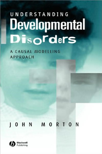Understanding Developmental Disorders: A Causal Modelling Approach (Cognitive Development)