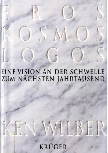 Eros • Kosmos • Logos: Eine Vision an der Schwelle zum nächsten Jahrtausend