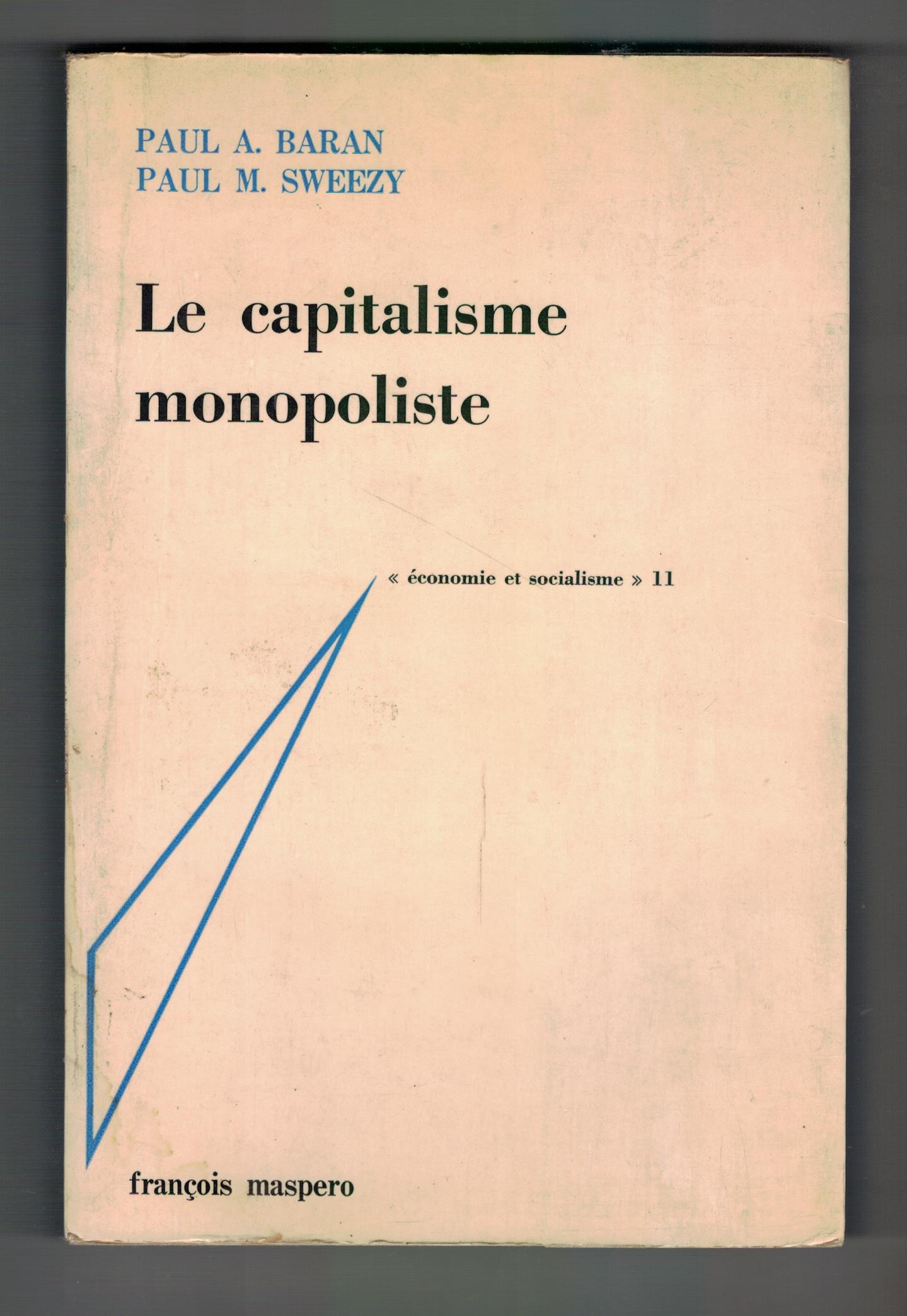 Le Capital monopoliste, un essai sur la société industrielle américaine