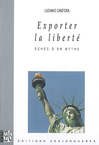 Exporter la liberté : Échec d'un mythe