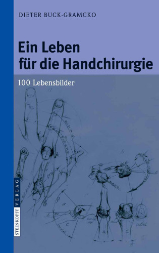 Ein Leben fur die Handchirurgie: 100 Lebensbilder (German Edition)