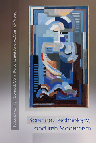 Science, Technology, and Irish Modernism (Irish Studies)