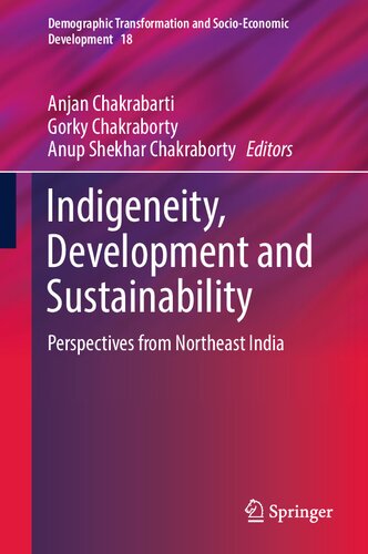 Indigeneity, Development and Sustainability: Perspectives from Northeast India