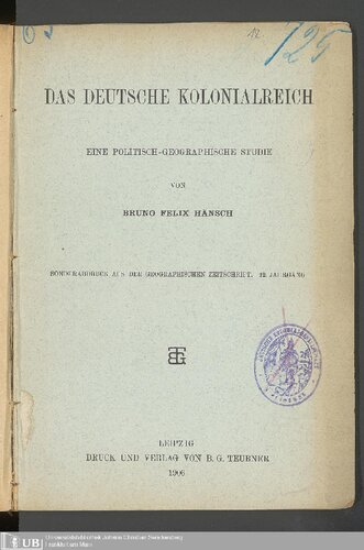 Das deutsche Kolonialreich ; eine politisch-geographische Studie
