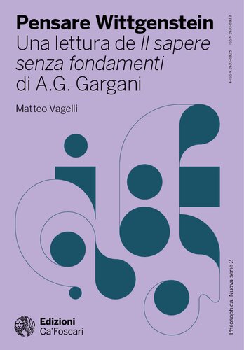 Pensare Wittgenstein. Una lettura de Il sapere senza fondamenti di A.G. Gargani