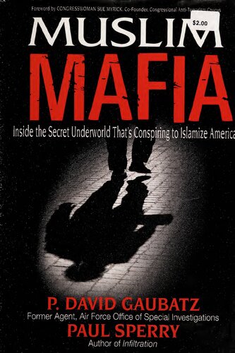 Muslim Mafia: Inside the Secret Underworld that's Conspiring to Islamize America
