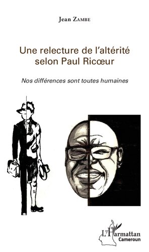 Une relecture de l'altérité selon Paul Ricoeur: nos différences sont toutes humaines