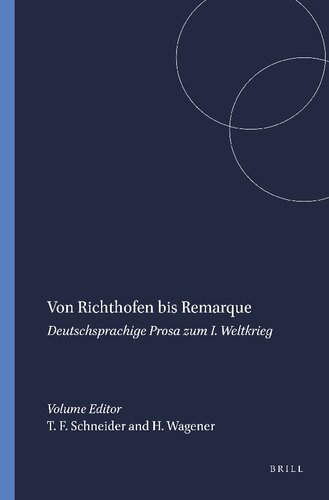Von Richthofen bis Remarque: Deutschsprachige Prosa zum I. Weltkrieg (Amsterdamer Beiträge zur neueren Germanistik 53) (Amsterdamer Beiträge Zur Neueren Germanistik, 53) (German Edition)