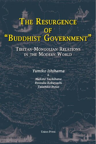 The Resurgence of “Buddhist Government”: Tibetan-Mongolian Relations in the Modern World
