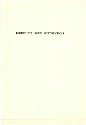 Bibliotheca legum portoricensis: collectanea juridica: bibliografía legal selecta de Puerto Rico, siglos XIX-XX