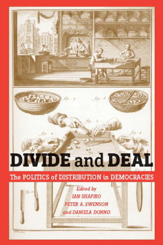 Divide and Deal: The Politics of Distribution in Democracies
