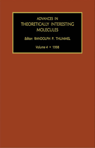 Advances in Theoretically Interesting Molecules (Volume 4: 1998)