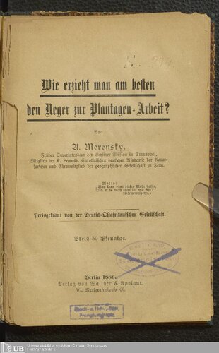 Wie erzieht man am besten den Neger zur Plantagen-Arbeit?