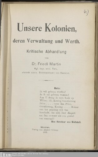 Unsere Kolonien, deren Verwaltung und Werth. Kritische Abhandlung