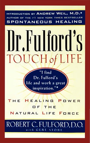 Dr. Fulford's Touch of Life: The Healing Power of the Natural Life Force