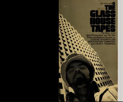 The Glass House Tapes: The Story of an Agent-Provacateur and the New Police-Intelligence Complex