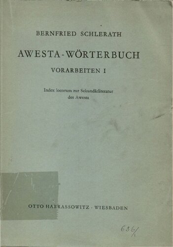 Awesta-Wörterbuch: Vorarbeiten, Vol. 1