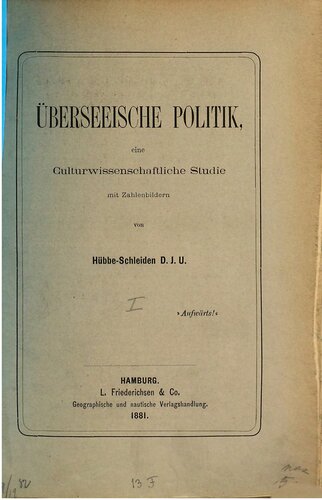 Überseeische Politik, eine culturwissenschaftliche [kulturwissenschaftliche] Studie mit Zahlenbildern