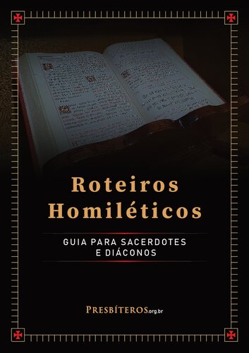 Roteiros Homiléticos: Guia para Sacerdotes e Diáconos
