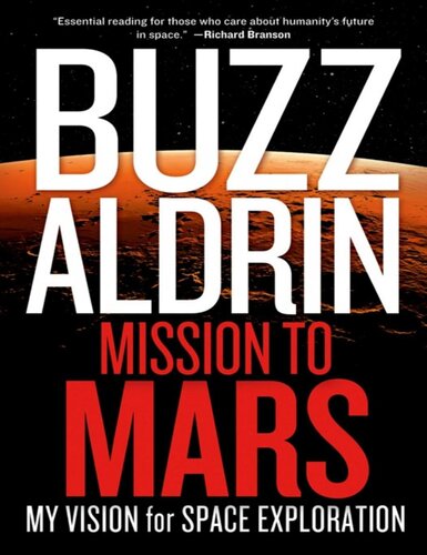 Mission to Mars: My Vision for Space Exploration