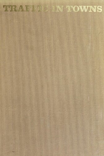 Traffic in towns: A study of the long term problems of traffic in urban areas