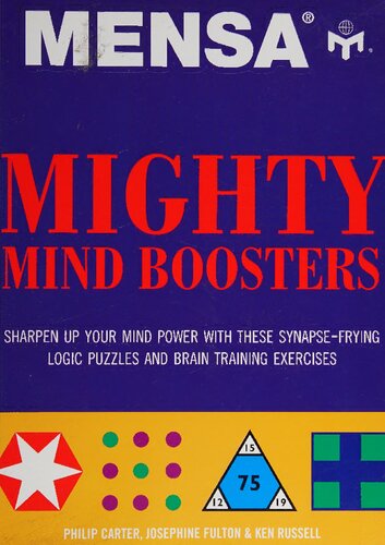 Mensa Mighty Mind Boosters: Sharpen Up Your Mind Power with these Synapse-Frying Logic Puzzles and Brain Training Exercises