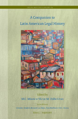 A Companion to Latin American Legal History (Legal History Library, 64)